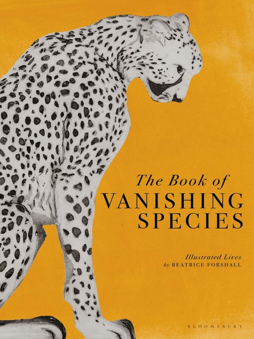 Title details for The Book of Vanishing Species by Beatrice Forshall - Available